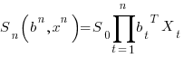 S_{n}(b^n,x^n)=S_{0}prod{t=1}{n}{{b_{t}}^{T}X_{t}}