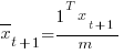overline{x}_{t+1}={{1^T x_{t+1}}/m}